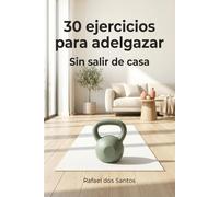 30 ejercicios para adelgazar: Sin salir de casa