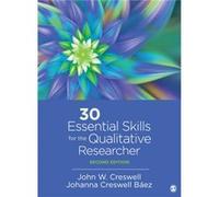 30 Essential Skills for the Qualitative Researcher by Baez & Johanna Creswell Columbia University School of Social Work & USA John W. Creswell Johanna Creswell Baez (Auteur)