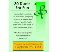 30 Euphonium Duets for Fun (popular classics volumes 1 and 2) - various levels