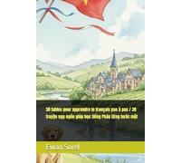 30 fables pour apprendre le français pas à pas / 30 truyện ngụ ngôn giúp học tiếng Pháp từng bước một