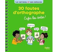 30 fautes d'orthographe, enfin les éviter