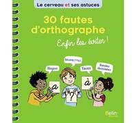 30 fautes d'orthographe, enfin les éviter