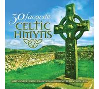 30 Favorite Celtic Hymns: 30 Hymns Featuring Traditional Irish Instruments NEUF