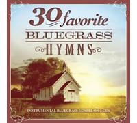 30 Favorites Bluegrass Hymns by Various Artists, Wanda Vick, Mark Burchfield, Craig Duncan, Jim Hendricks [Music CD]