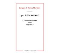 30, fifth avenue Carnets de guerre - Tome I : 1939-1942 - Jacques Maritain - Des De Brouwer - broché - Essai