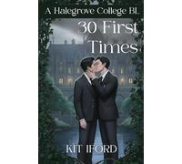 30 First Times: A Halegrove College BL : First in the series