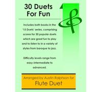 30 Flute Duets for Fun (popular classics volumes 1 and 2) - various levels