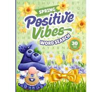 30 Font Word Search Book For Seniors: Cozy Spring Positive Vibes / Extra Large Print / Jumbo Letters - Easy To Read / 50 Themed Puzzles With Easter - Gardening - Seasonal Fun