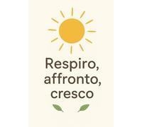 30 Giorni per Gestire l’Ansia: Diario Guidato con Esercizi Pratici
