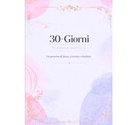 30 Giorni - Planner Mensile: Un percorso di focus, crescita e risultati