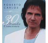 Roberto Carlos - 30 Grandes Canciones [Import]