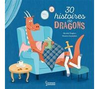 30 histoires de dragons Aurélie Desfour (Auteur), Pauline Caudrillier (Illustration)