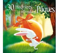 30 Histoires en attendant pâques de Catherine Mory (2 mars 2011) Album