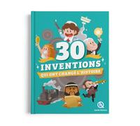 Laurence Gay – 30 inventions qui ont changé l'histoire – Document jeunesse – Cartonné