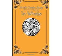 30 Irish Gaelic Songs With Sheet Music And Fingering For Tin Whistle Paperback Book By Stephen Ducke