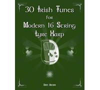 30 Irish Tunes for Modern 16 string Lyre harp