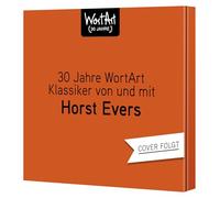 30 Jahre WortArt - Klassiker von und mit Horst Evers: WortArt