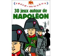30 jeux autour de Napoléon