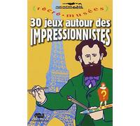 30 jeux autour des impressionnistes