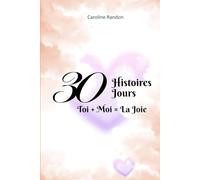 30 Jours 30 Histoires: Toi + Moi = La Joie