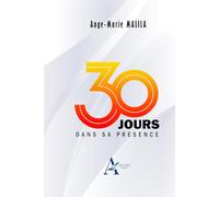 30 jours dans sa présence