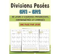 30 Jours d'Exercices chronométrés et progressifs de Division Posée pour CM1 et CM2: Solutions Incluses et Tables de Multiplication à Découper