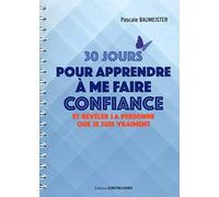 30 jours pour apprendre à me faire confiance