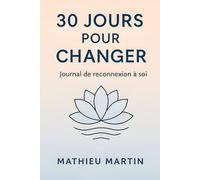 30 jours pour changer - Journal de reconnexion à soi