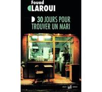 30 jours pour trouver un mari Fouad Laroui (Auteur)