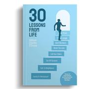 30 Lessons From Life: Slices Of Experiences From Across Five Decades