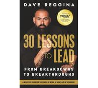 30 Lessons to Lead: From Breakdowns to Breakthroughs