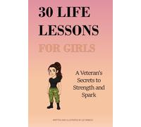 30 Life Lessons for Girls: Empowering Values and Inspiring Stories for Raising Confident, Kind, and Resilient Girls