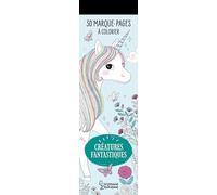 30 marque-pages à colorier - Créatures fantastiques: Marques-pages à colorier