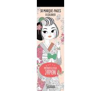 30 marque-pages à colorier - Merveilleux Japon: Marques-pages à colorier