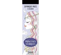 30 marque-pages à colorier – Princesses féeriques – Larousse