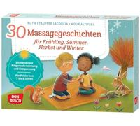 30 Massagegeschichten für Frühling, Sommer, Herbst und Winter: Bildkarten zur Körperwahrnehmung und Entspannung für Kinder von 3 bis 6 Jahren. Gemeinsam Ruhe finden und für Wohlbefinden sorgen