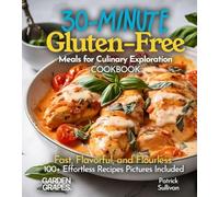 30-Minute and Under Gluten-Free Meals Cookbook: Recipes From Earth's Longest Living Women on Earth