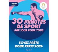30 minutes de sport par jour pour tous Paris 2024 (Auteur), Vincent Parisi (Auteur)