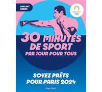 30 minutes de sport par jour pour tous Soyez prêts pour Paris 2024 - Paris 2024 - Hugo Sport - broché - Guide