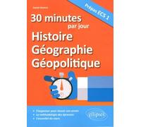 30 Minutes D'histoire, Géographie, Géopolitique Par Jour - Prépas Ecs 1