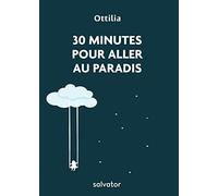 30 Minutes Pour Aller Au Paradis - Lumières Tirées De L'imitation De Jésus-Christ