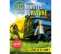 30 Minutes Pour Survivre - Dans L'enfer De Fortnite