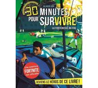 La Forteresse du Fou - 30 Minutes pour Survivre - Tome 9