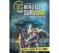 30 Minutes Pour Survivre - Le Manoir Où La Mort Rôde