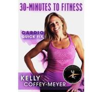 30-Minutes to Fitness: Cardio Quick Fix
