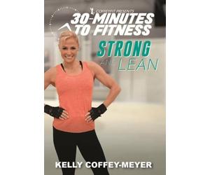 30 Minutes to Fitness: Strong and Lean