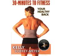 30-Minutes to Fitness: Your Healthy Back