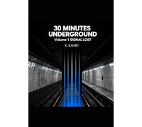 30 Minutes Underground: Volume 1: Signal Lost