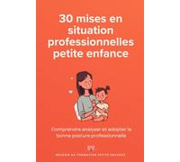 30 mises en situation professionnelles petite enfance