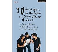 30 Monologues And Duologues For South Asian Actors